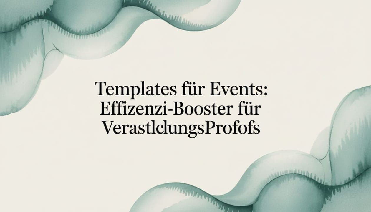 Templates für Events: Effizienz-Booster für Veranstaltungsprofis