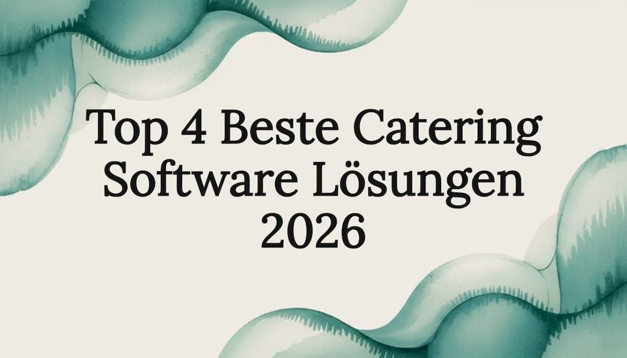 Die beste Catering-Software finden: 4 Lösungen im Test 2026