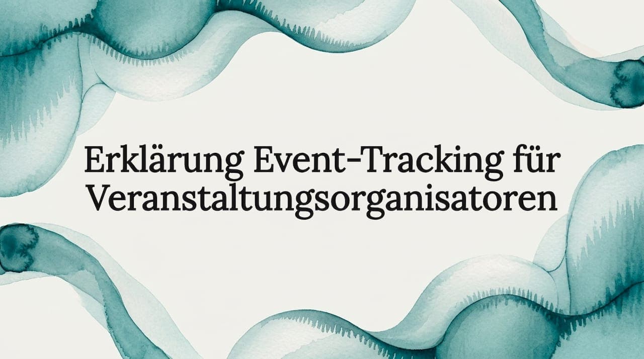 Erklärung Event-Tracking für Veranstaltungsorganisatoren