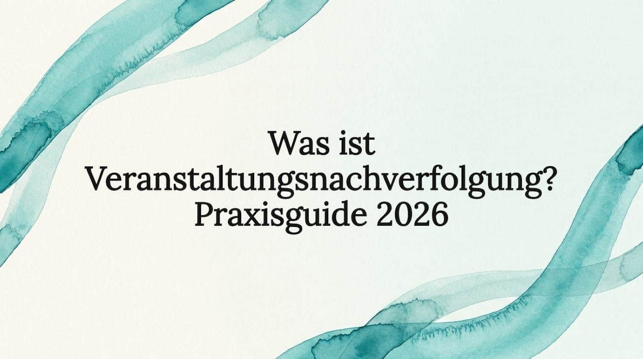 Was ist Veranstaltungsnachverfolgung? Praxisguide 2026