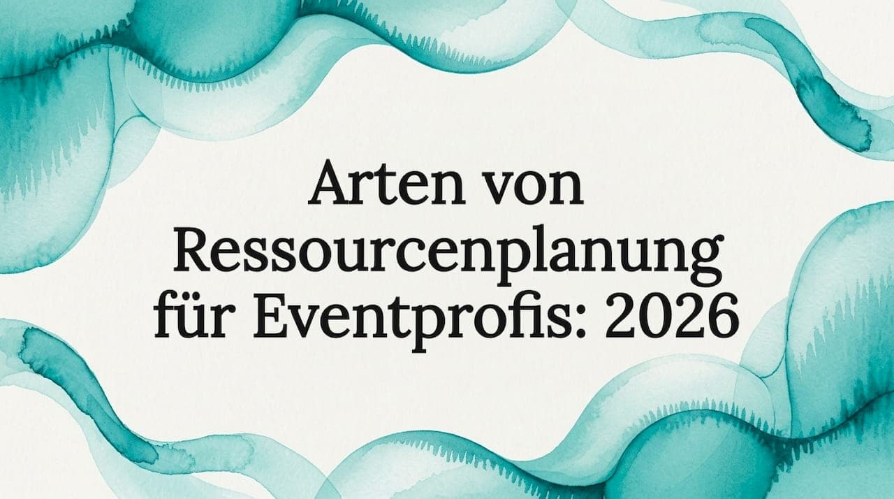 Arten von Ressourcenplanung für Eventprofis: 2026