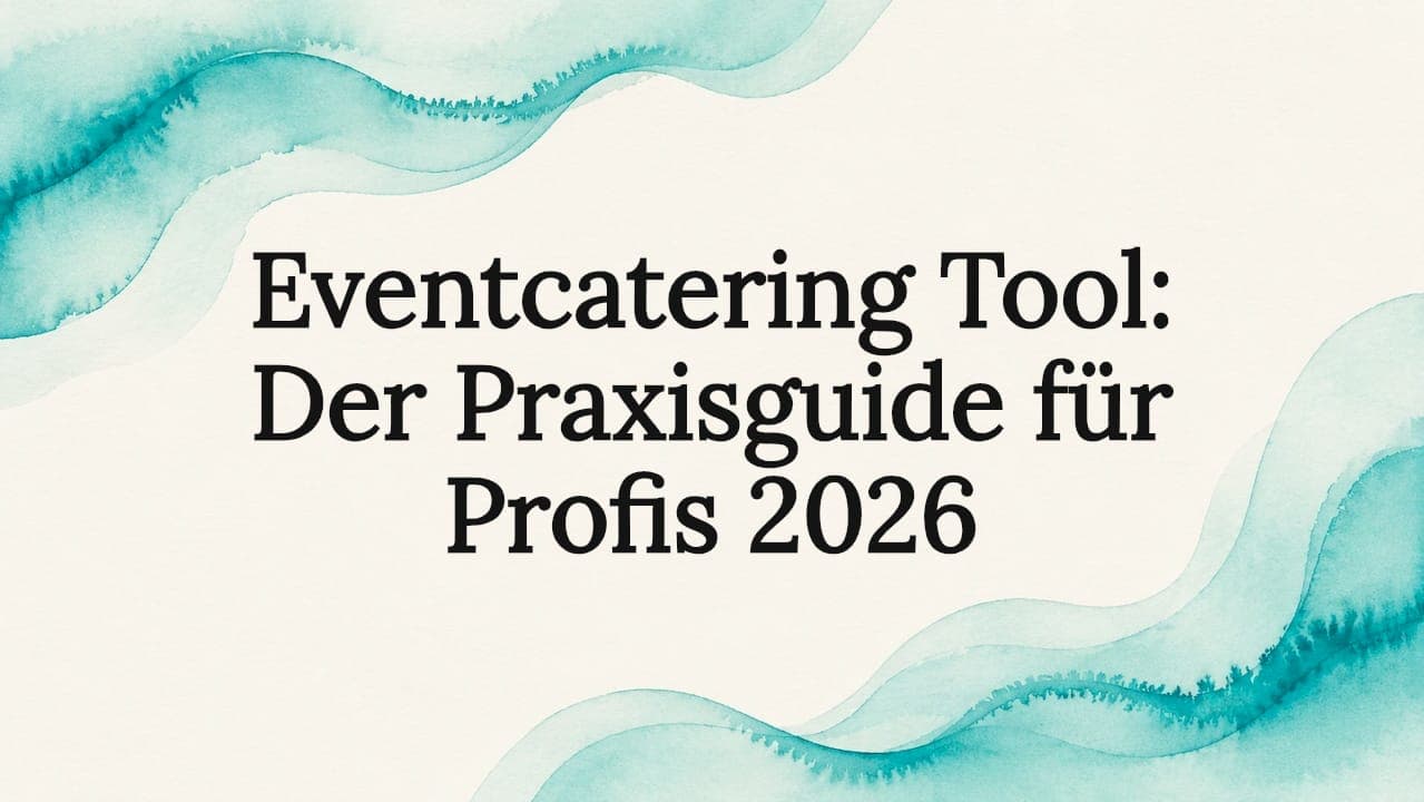 Eventcatering Tool: Der Praxisguide für Profis 2026