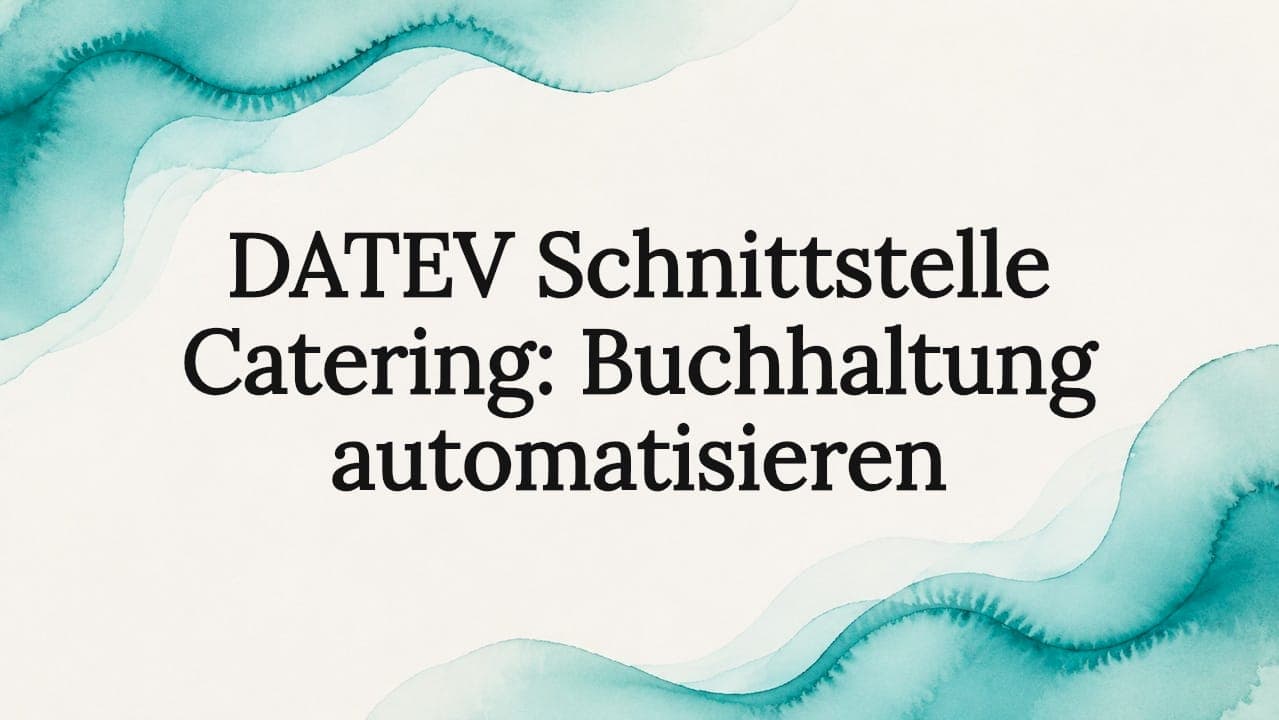 DATEV Schnittstelle Catering: Buchhaltung automatisieren